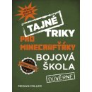 Tajné triky pro Minecrafťáky: Bojová škola - Morgan Winter