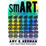 Smart: Use Your Eyes to Boost Your Brain Adapted from the New York Times Bestseller Visual Intelligence Herman Amy E.Paperback – Hledejceny.cz