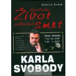 Nevšední život, záhadná smrt Karla Svobody - Oldřich Dudek – Hledejceny.cz