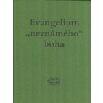 Evangelium „neznámého“ boha – Hledejceny.cz