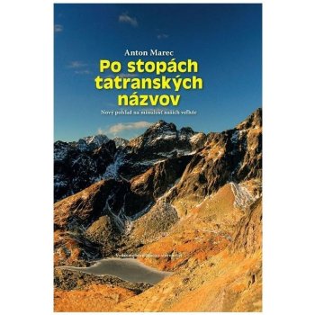 Po stopách tatranských názvov - Anton Marec