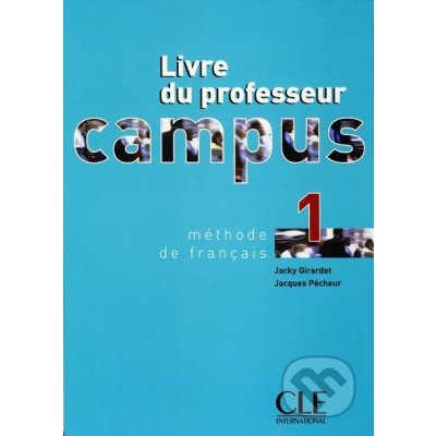 CAMPUS 1 LIVRE DU PROFESSEUR - GIRARDET, J.;PECHEUR, J.