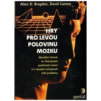 Hry pro levou polovinu mozku - Bragdon D. Allen, Gamon David