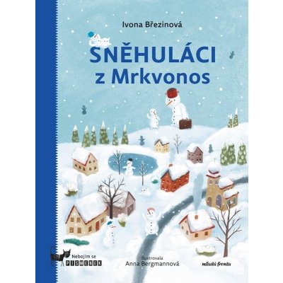 Sněhuláci z Mrkvonos - Ivona Březinová – Zbozi.Blesk.cz