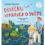 Dědečku, vyprávěj o světě - Špaček Ladislav – Hledejceny.cz