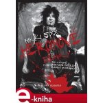 Heroinové deníky. Jeden rok v životě rockové hvězdy - Nikki Sixx – Zboží Mobilmania