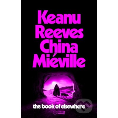 The Book of Elsewhere - Keanu Reeves, China Miéville