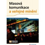 Masová komunikace a veřejné mínění - Urban Lukáš, Dubský Josef, Murdza Karol – Hledejceny.cz