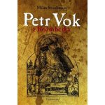 Petr Vok z Rožmberka - Švankmajer Milan – Sleviste.cz
