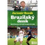 Brazilský deník, mistrovství světa den po dni - Jaromír Bosák – Sleviste.cz