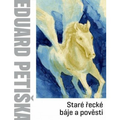 Staré řecké báje a pověsti – Hledejceny.cz