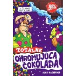 Totálne ohromujúca čokoláda - Alan MacDonald – Hledejceny.cz