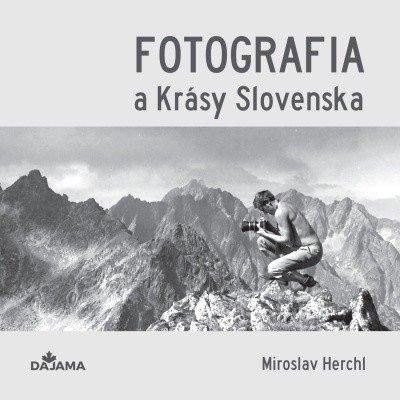 Fotografia a Krásy Slovenska - Miroslav Herchl – Zboží Mobilmania