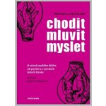 CHODIT MLUVIT MYSLET – Hledejceny.cz