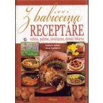 Doležalová Alena: Z babiččina receptáře vaříme, pečeme, zavařujeme, domácí lékárna Kniha – Hledejceny.cz