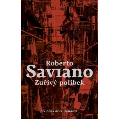 Zuřivý polibek - Roberto Saviano