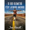 Elektronická kniha 10 000 kilometrů pěšky Latinskou Amerikou - Jan Rendl