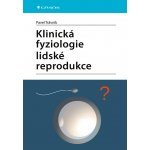 Klinická fyziologie lidské reprodukce - Pavel Trávník – Hledejceny.cz