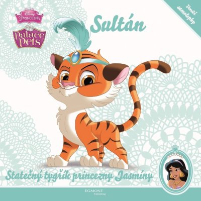 Palace Pets - Sultán - Statečný tygřík princezny Jasmíny Kniha - Disney Walt