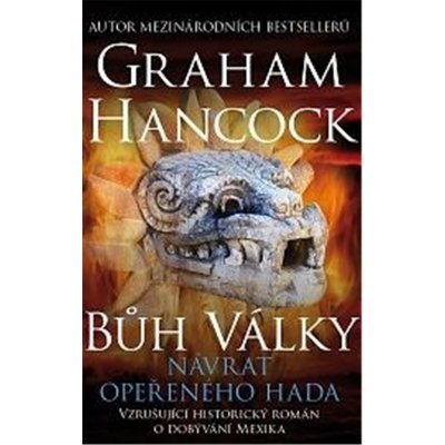 B ůh války 2 - Návrat opeřeného hada - Graham Hancock