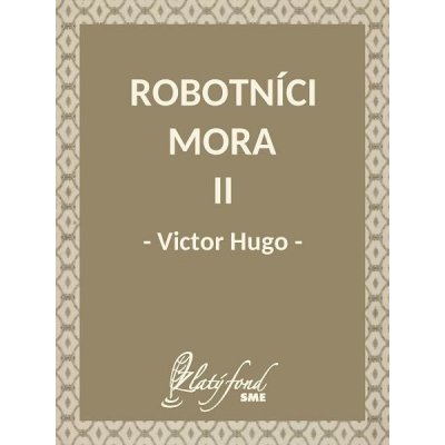 Hugo Victor - Robotníci mora II