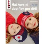 TOPP Háčkované doplňky pro děti – Zbozi.Blesk.cz