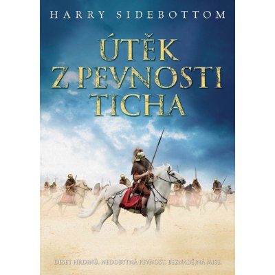 Útěk z pevnosti Ticha - Harry Sidebottom