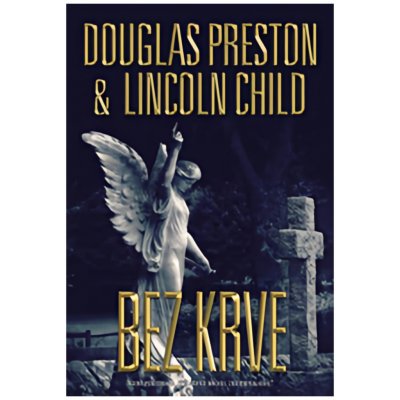 Bez krve - Douglas Preston – Zboží Mobilmania