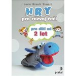 Hry pro rozvoj řeči pro děti od 2 let - Lucie Brault Simard – Hledejceny.cz