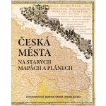 Česká města na starých mapách a plánech – Zboží Dáma Česká města na starých mapách a plánech – Zboží Dáma