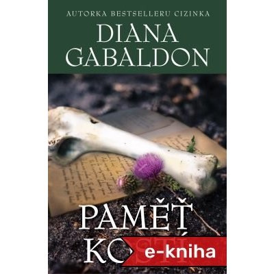Paměť kostí - Diana Gabaldon – Zbozi.Blesk.cz