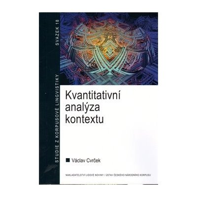 Kvantitativní analýza kontextu - Václav Cvrček, Brožovaná – Hledejceny.cz