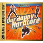 Scooter - Our Happy Hardcore CD – Hledejceny.cz