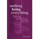 Nothing Being Everything - T. Parsons – Zboží Mobilmania