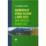 Krajinnoekologicky optimálne priestorové a funkčné využitie územia Biosférickej rezervácie Tatry - Zita Izakovičová a kol. – Hledejceny.cz