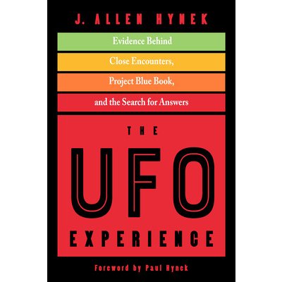 The UFO Experience: Evidence Behind Close Encounters, Project Blue Book, and the Search for Answers Hynek J. AllenPaperback