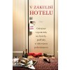 Kniha V zákulisí hotelu - Jacob Tomsky