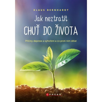 Jak neztratit chuť do života - Klaus Bernhardt – Zbozi.Blesk.cz