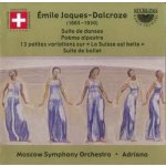 Emile Jaques-Dalcroze - Suite De Danses Poème Aestre 13 Petites Variations Sur La Suisse Est Belle Suite De Ballet CD – Hledejceny.cz