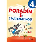 Poradím si s matematikou 4. ročník - Petr Šulc – Hledejceny.cz