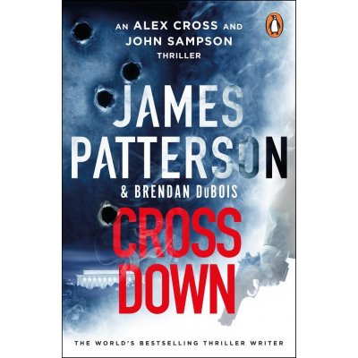Cross Down: A thrilling spin-off to the bestselling Alex Cross series