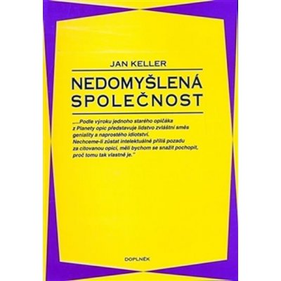 Nedomyšlená společnost - Jan Keller