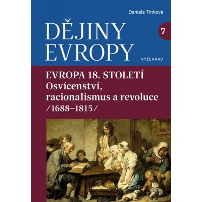 Dějiny Evropy 7: Evropa 18. století – Zbozi.Blesk.cz