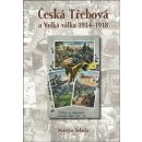 Česká Třebová a Velká válka 1914 - 1918