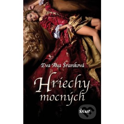 Hriechy mocných - Eva Ava Šranková – Hledejceny.cz