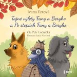 Tajné výlety Fany a Beryho + Po stopách Fany a Beryho - Ivana Fexová – Zboží Dáma