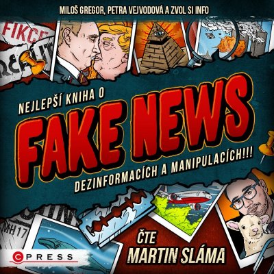 Nejlepší kniha o fake news!!! - Miloš Gregor, Petra Vejvodová – Hledejceny.cz