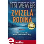 Zmizelá rodina - Tim Weaver – Sleviste.cz