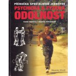 Psychická & fyzická odolnost -- Příručka speciálních jednotek - Alexander Stilwell – Hledejceny.cz