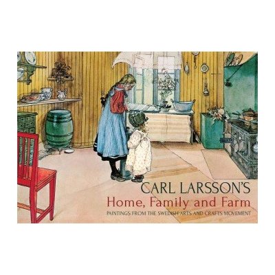 Carl Larsson's Home, Family and Farm – Zboží Mobilmania